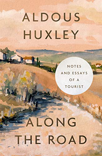 Along The Road; Notes And Essays Of A Tourist