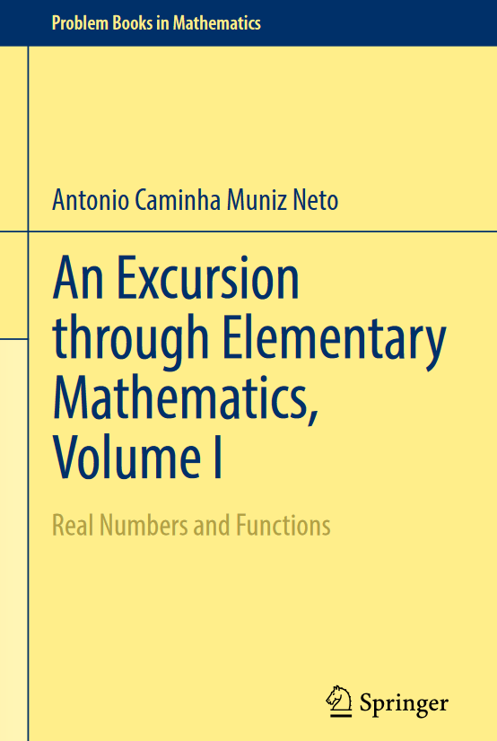 An Excursion through Elementary Mathematics, Volume I