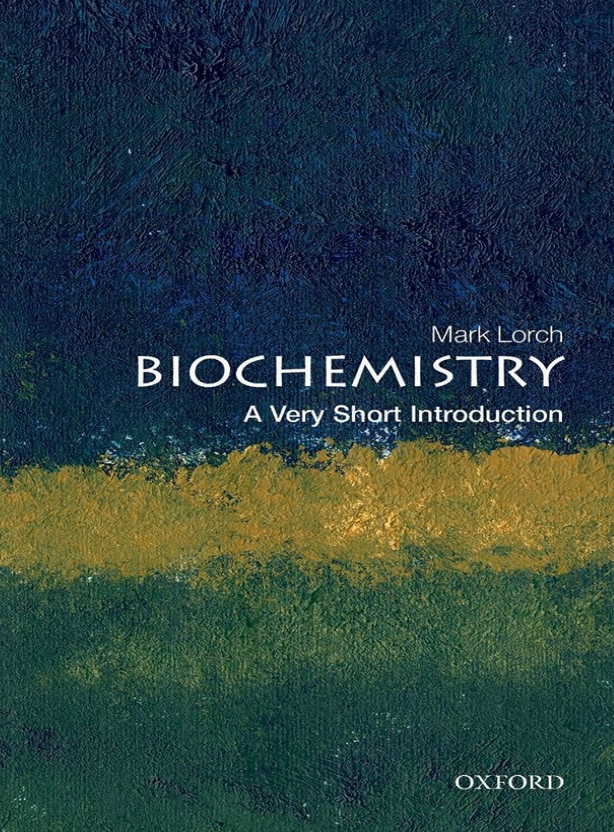 Biochemistry: A Very Short Introduction