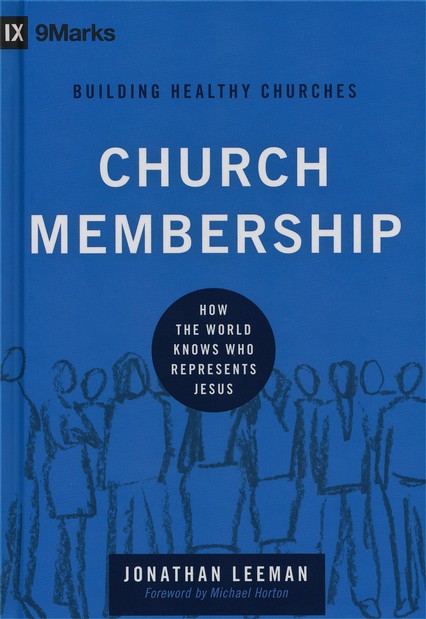 Church Membership: How the World Knows Who Represents Jesus