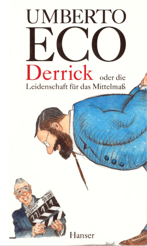 Derrick oder die Leidenschaft für das Mittelmaß