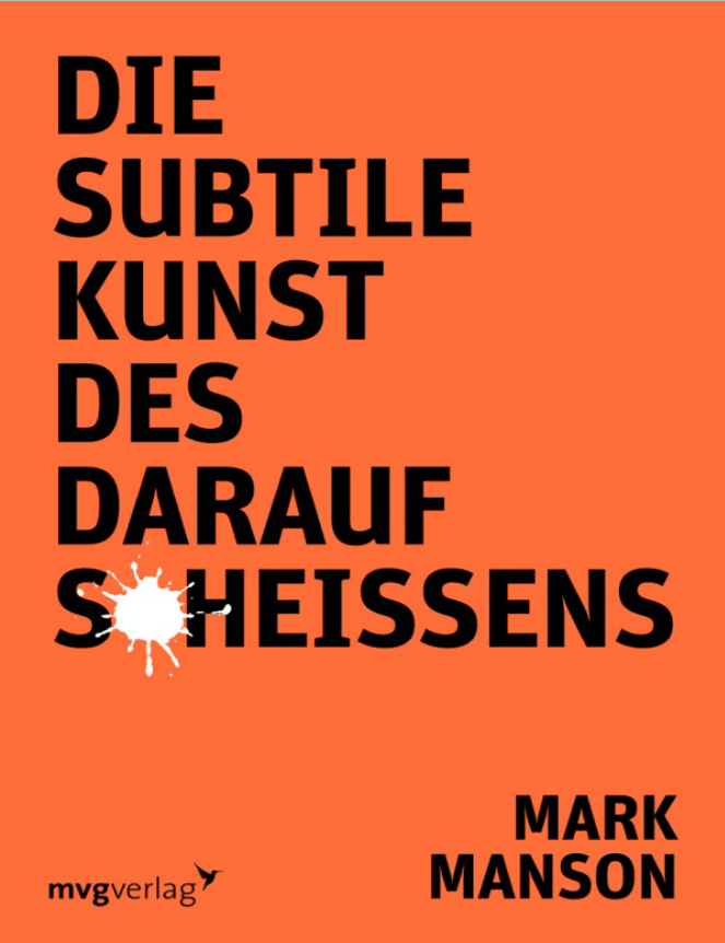 Die subtile Kunst des darauf Scheißens