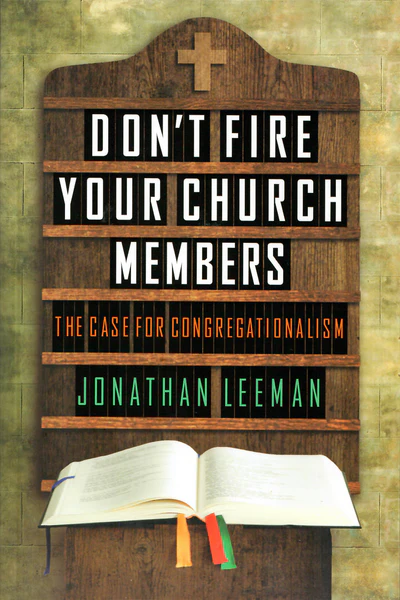 Don't Fire Your Church Members