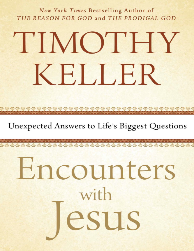 Encounters with Jesus : unexpected answers to life's biggest questions