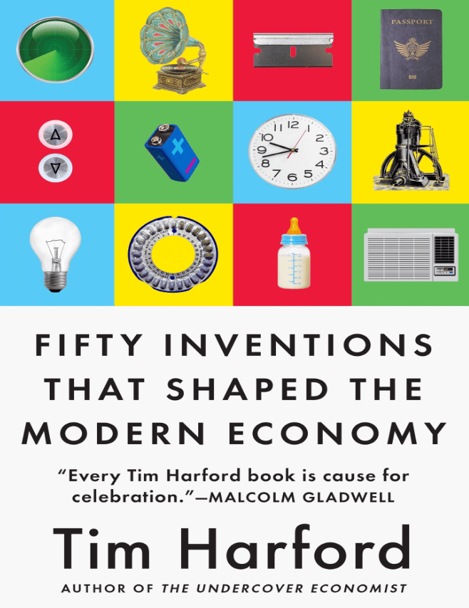 Fifty Inventions That Shaped the Modern Economy