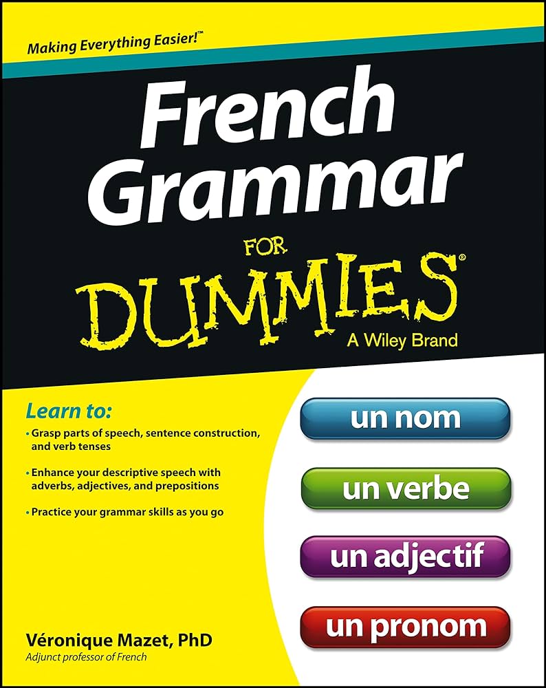 French Grammar For Dummies