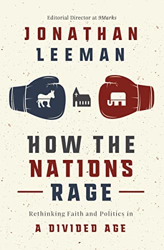 How the Nations Rage: Rethinking Faith and Politics in a Divided Age