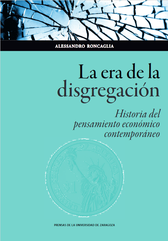 La era de la disgregación : historia del pensamiento económico contemporáneo