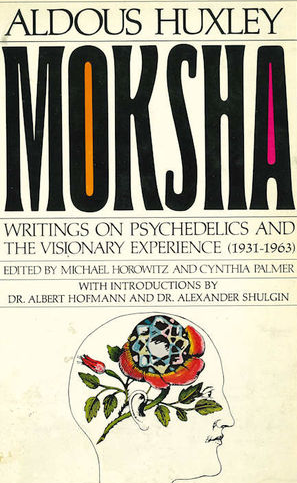 Moksha: Writings on Psychedelics & the Visionary Experience