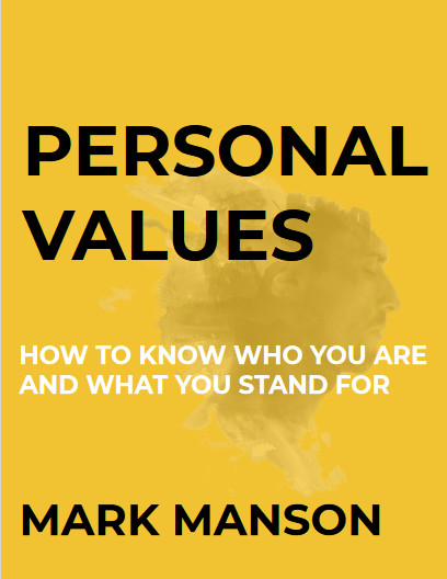 Personal Values: How To Know Who You Are and What You Stand For