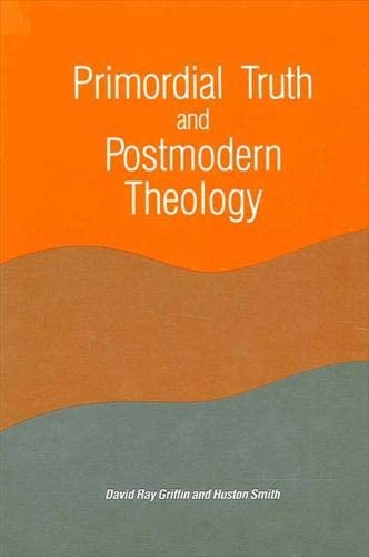 Primordial Truth and Postmodern Theology