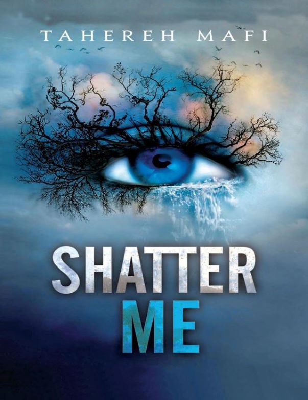 Shatter me