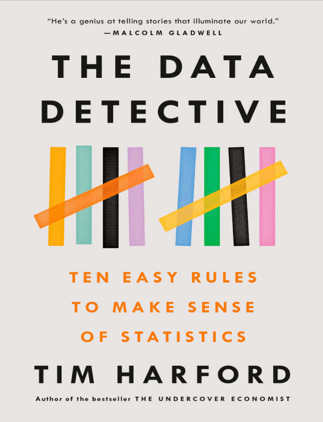 The Data Detective: Ten Easy Rules to Make Sense of Statistics