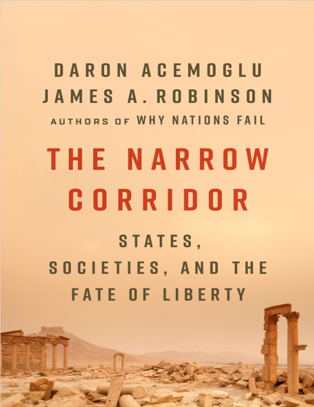 The Narrow Corridor: States, Societies, and the Fate of Liberty