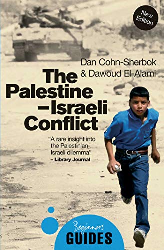 The Palestine-Israeli Conflict: A Beginner's Guide