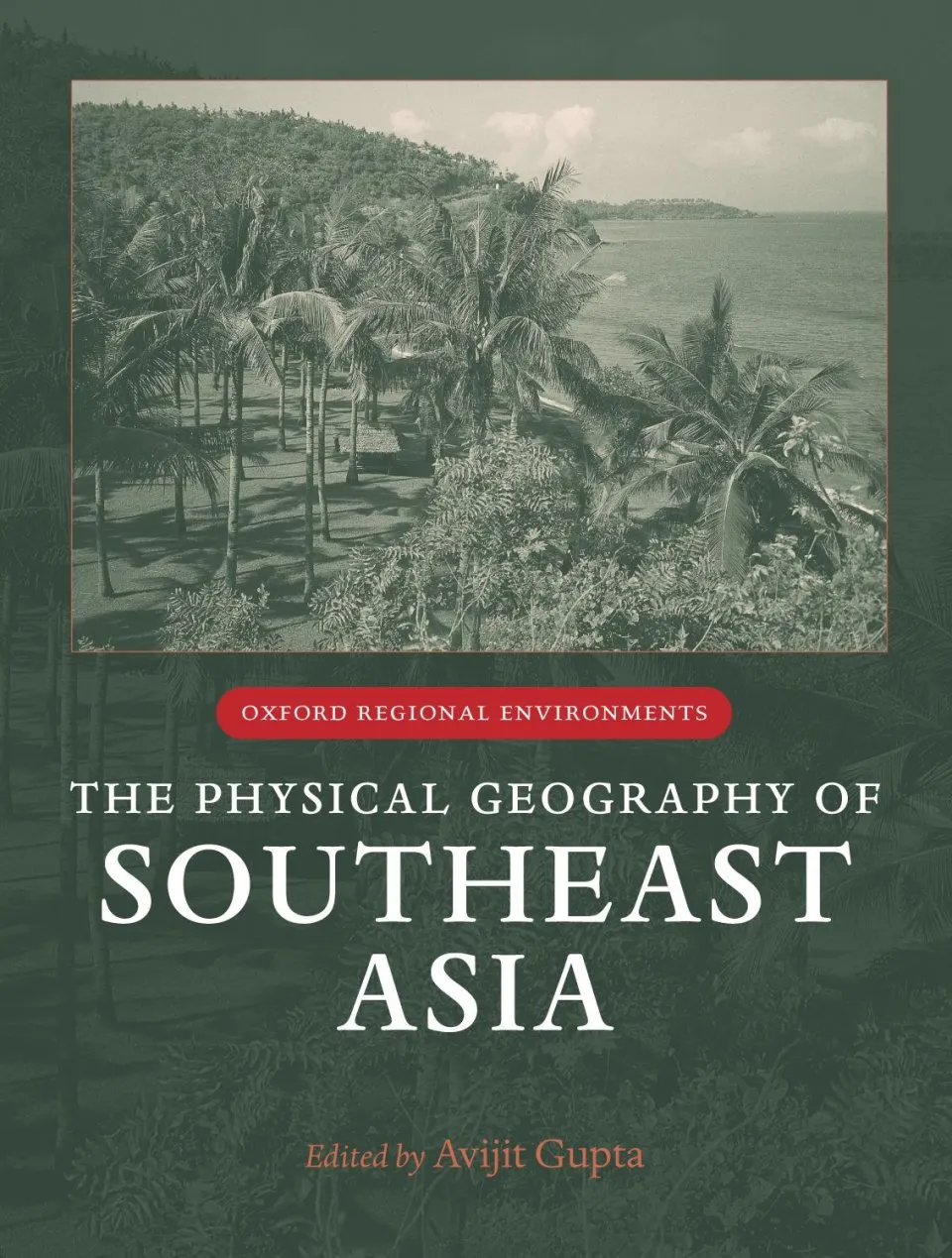 The Physical Geography of Southeast Asia