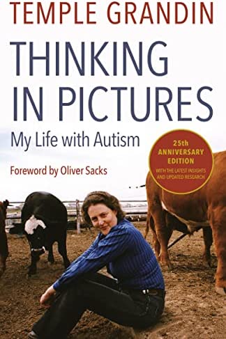 Thinking in Pictures: And Other Reports from My Life with Autism