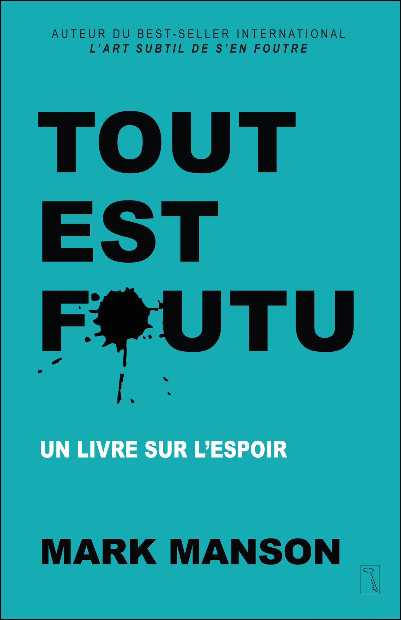 Tout est foutu - Un livre sur l'espoir