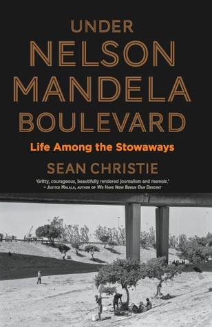 Under Nelson Mandela Boulevard: Life Among the Stowaways