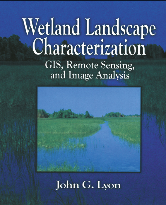 Wetland Landscape Characterization GIS Remote Sensing and Image Analysis