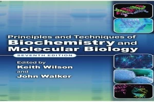 principals-and-techiniques-of-biochemistry-and-molecular-biology-7th-ed-wilson-walker